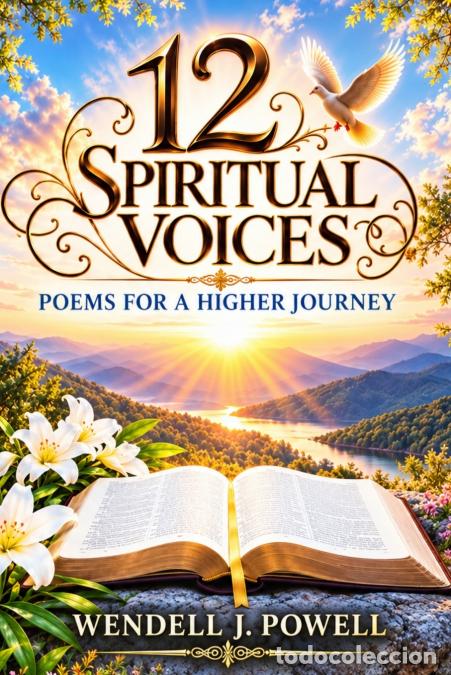 Livres: 12 Spiritual Voices - Poems For A Higher Journey - Wendell J Powell