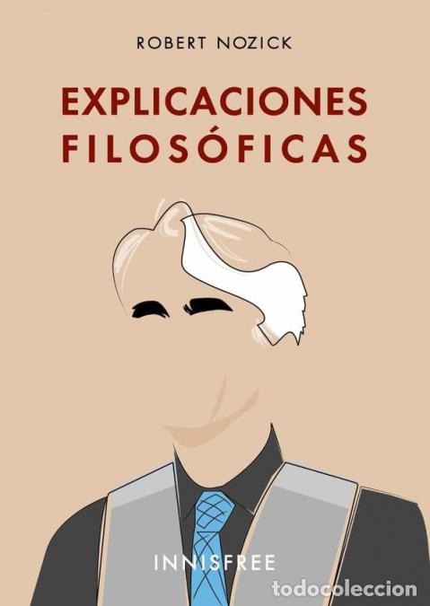 books: Explicaciones filos&oacute;ficas - ROBERT NOZICK