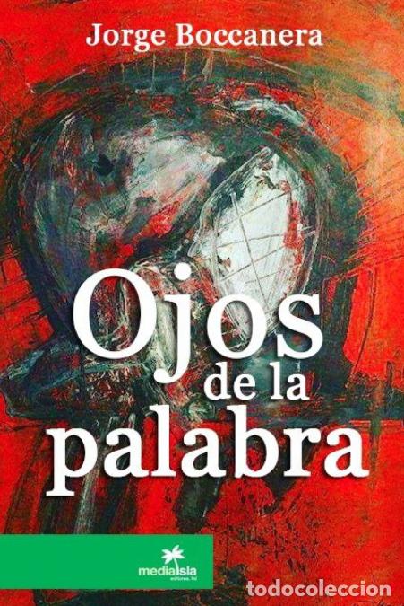 Libri: Ojos de la palabra - Jorge Boccanera