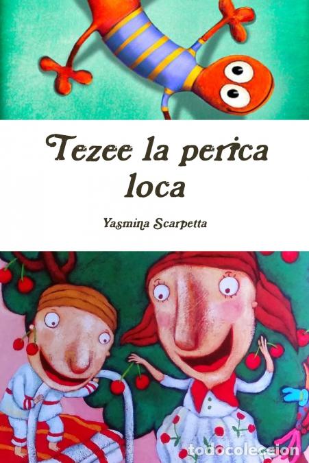 Libri: Tezee la perica loca - Yasmina Scarpetta