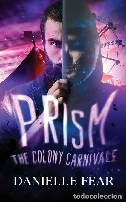 Livres: Prism - The Colony Carnivale - Danielle Fear