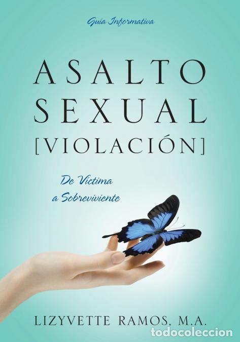 Livros: Asalto Sexual [Violacion] - De V&iacute;ctima a Sobreviviente - Lizyvette Ramos MA