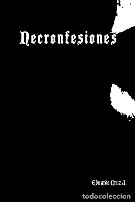 B&uuml;cher: Necronfesiones - Eduardo Cruz Juarez