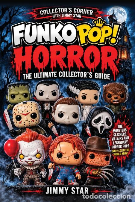 B&uuml;cher: Funko Pop! Horror - The Ultimate Collector?s Guide - Jimmy Star