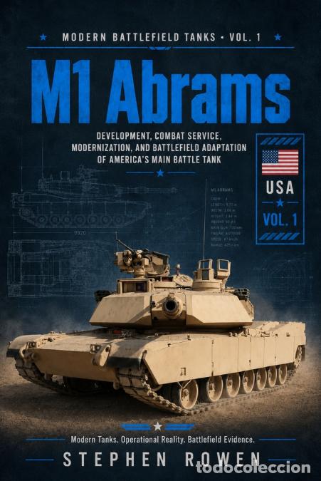 Livres: M1 Abrams - Development, Combat Service, Modernization, and Battlefield Adaptation of America?s Main