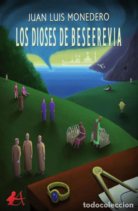 Livres: Los dioses de Beseerevia - Juan Luis Monedero Rodrigo