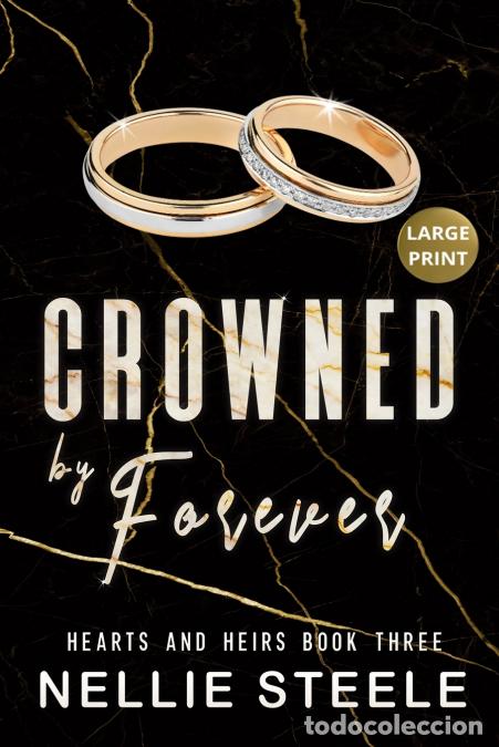 Livres: Crowned by Forever Large Print - Nellie Steele