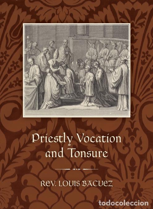 Libros: Priestly Vocation and Tonsure - Louis Bacuez - Foto 1