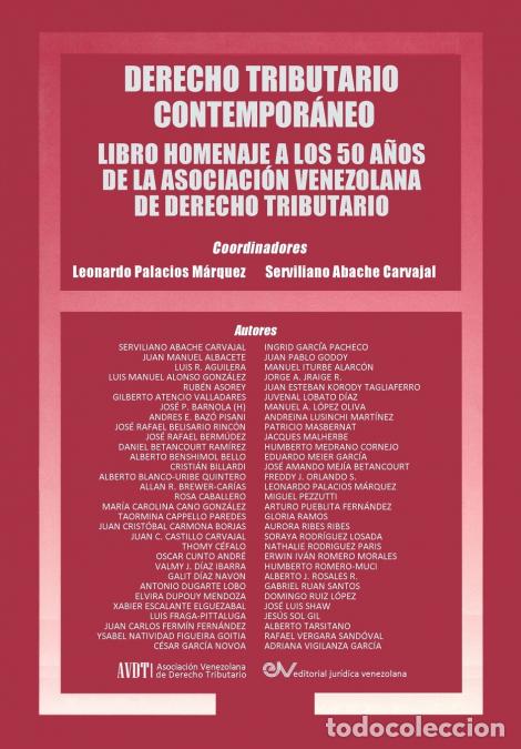 books: DERECHO TRIBUTARIO CONTEMPORANEO - LIBRO HOMENAJE A LOS 50 A&Ntilde;OS DE LA ASOCIACI&Oacute;N VENEZOLANA DE DEREC