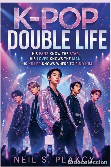 books: K-Pop Double Life - Neil S. Plakcy