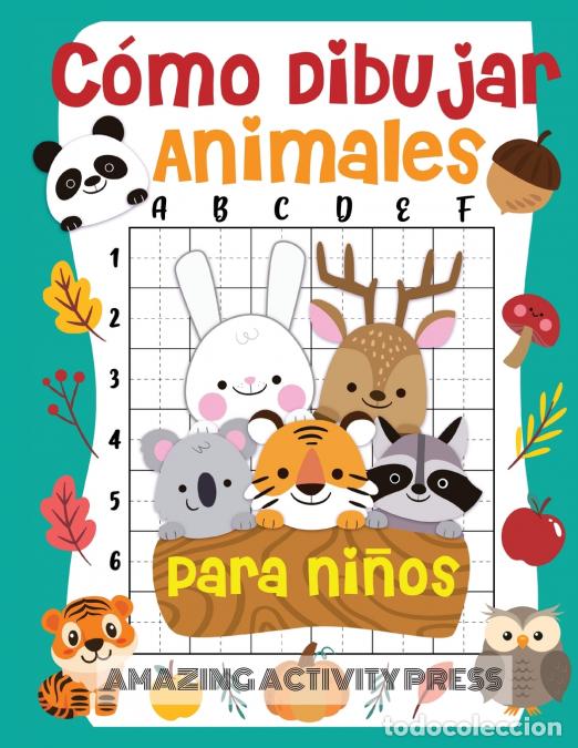B&uuml;cher: C&oacute;mo dibujar animales para ni&ntilde;os - el divertido y emocionante libro de dibujo paso a paso para que l