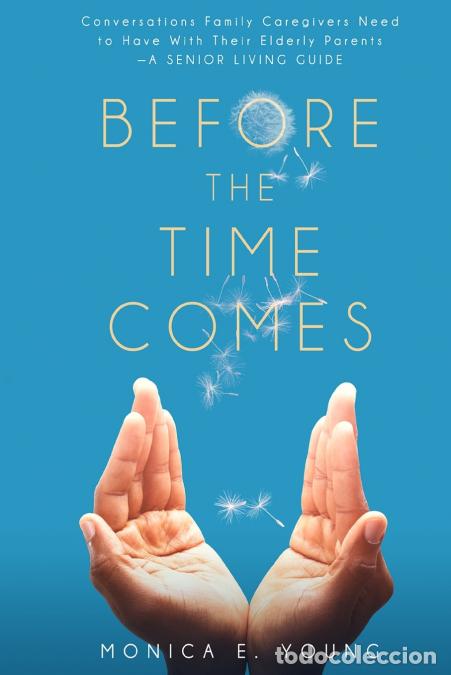 books: Before the Time Comes - Conversations Family Caregivers Need to Have with Their Elderly Parents - Mo