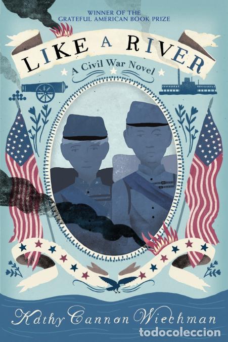 books: Like a River - A Civil War Novel - Kathy Cannon Wiechman