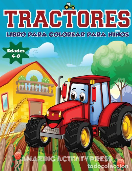 books: Tractores Libro Para De Colorear Para Ni&ntilde;os Edades 4-8 - El regalo perfecto basado en la granja para