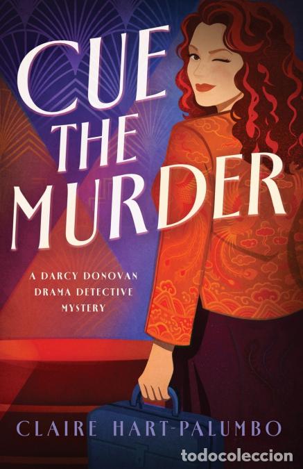 Libros: Cue the Murder - A Darcy Donovan Drama Detective - Claire Hart-Palumbo