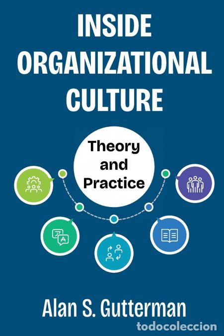 Libros: Inside Organizational Culture - Theory and Practice - Alan S. Gutterman