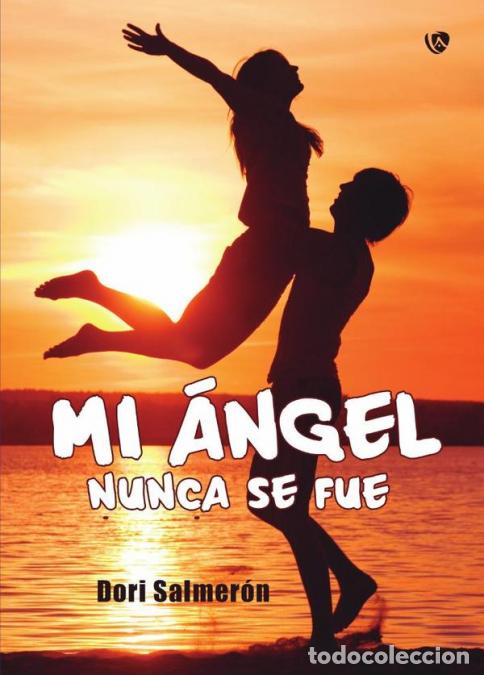books: Mi &aacute;ngel nunca se fue - Dori Salmer&oacute;n