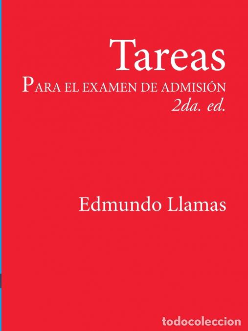 B&uuml;cher: Tareas para el examen de admisi&Ntilde;n 2da. Ed. - Edmundo LLAMAS ALBA
