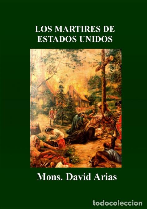 books: Los Martires de Estados Unidos - MonsDavid Arias,Mons. David Arias