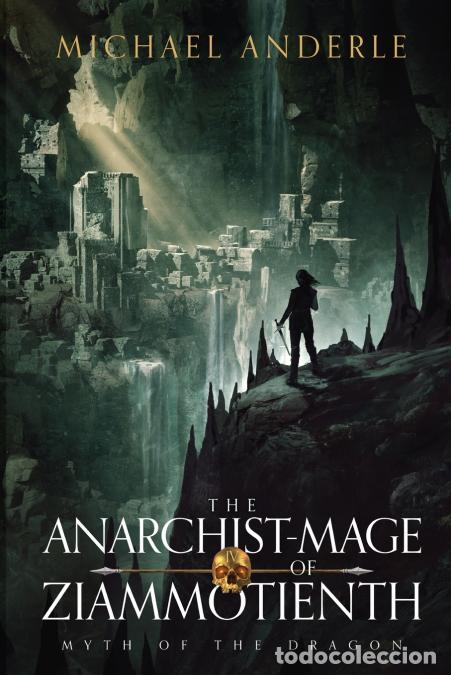 books: The Anarchist-Mage of Ziammotienth - Michael Anderle