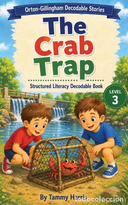 books: Orton-Gillingham Decodable Stories - Level 3 - The Crab Trap - Tammy Harris