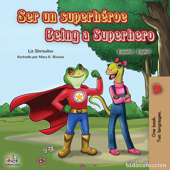 Libros: Ser un superh&eacute;roe Being a Superhero - Spanish English Bilingual Book - KidKiddos Books,Liz Shmuilov