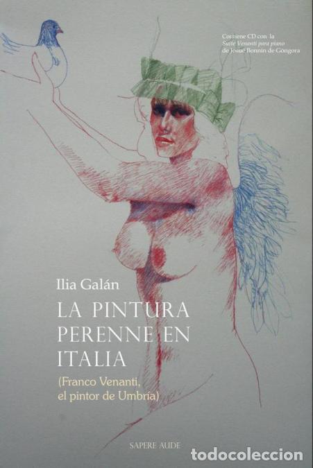 Libros: La pintura perenne en Italia - Franco Venanti, el pintor de Umbr&iacute;a - Ilia Gal&aacute;n