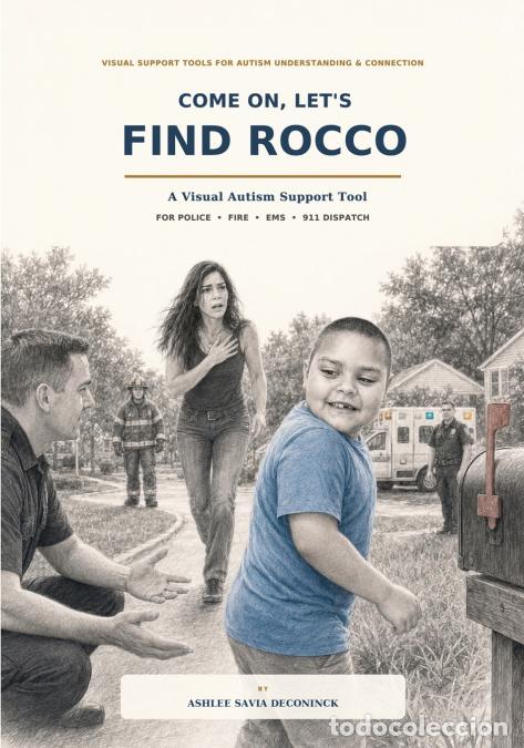 Libros: Come On, Let?s Find Rocco - A Visual Autism Support Tool for Police, Fire, EMS, and 911 Dispatchers