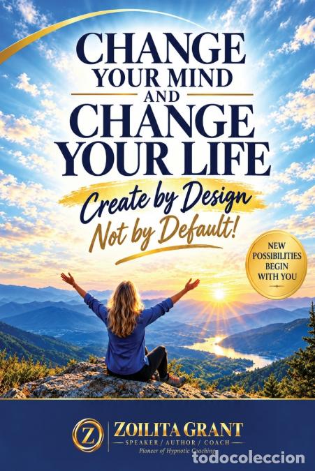 Libros: Change Your Mind, Change Your Life - Zoilita Grant