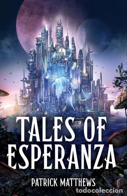 Libros: Tales of Esperanza - Patrick Matthews