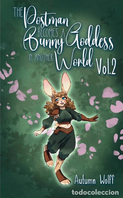 Libros: The Postman Becomes A Bunny Goddess In Another World, Vol. 2 - Autumn Wolff