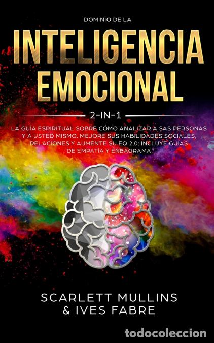 Libros: Dominio De La Inteligencia Emocional 2 en 1 - La Gu&iacute;a Espiritual Sobre C&oacute;mo Analizar A Sas Personas