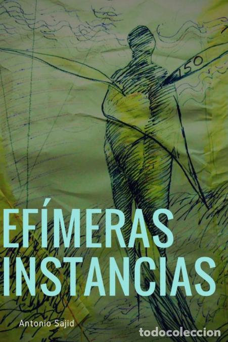Libros: Ef&iacute;meras instancias (Paperback) - Antonio Sajid