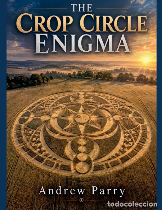 Libros: The Crop Circle Enigma - Andrew Parry - Foto 1