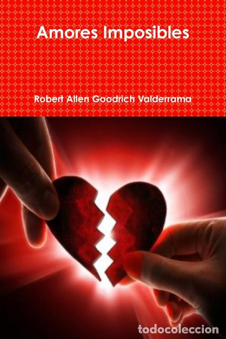 books: Amores Imposibles - Robert Allen Goodrich Valderrama