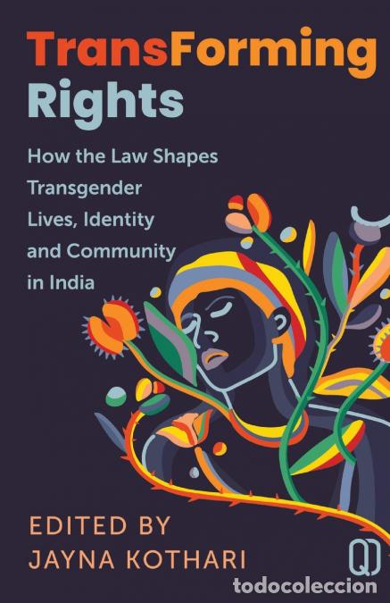 books: Transforming Rights - How Law Shapes Transgender Lives, identity and Community in India - Jayna Koth