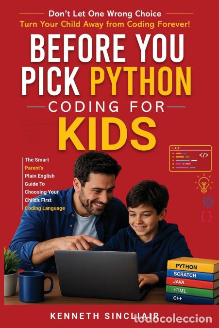 Libros: Coding For Kids-Before You Pick Python - The smart parent?s plain English guide to choosing their ch - Foto 1