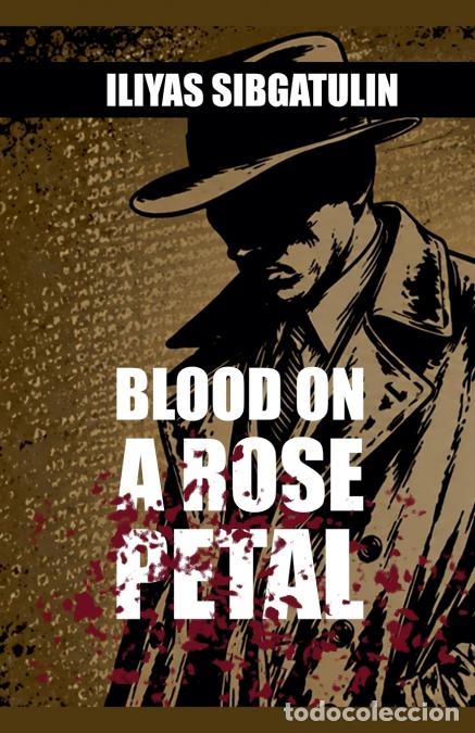 books: Blood on a Rose Petal - ILIYAS SIBGATULIN