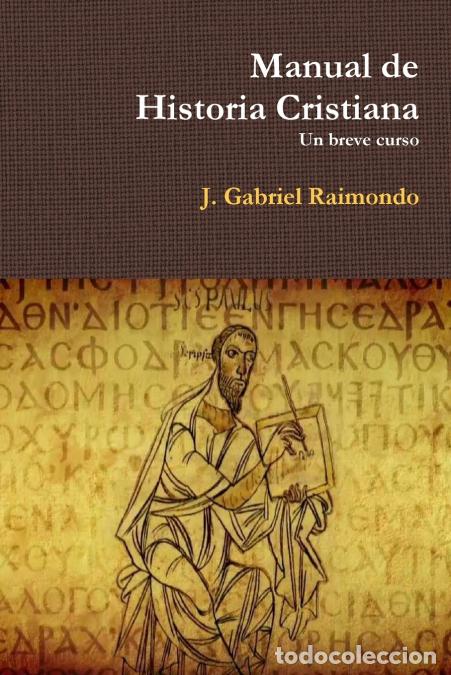 Livres: Manual de Historia Cristiana - JGabriel Raimondo,J. Gabriel Raimondo