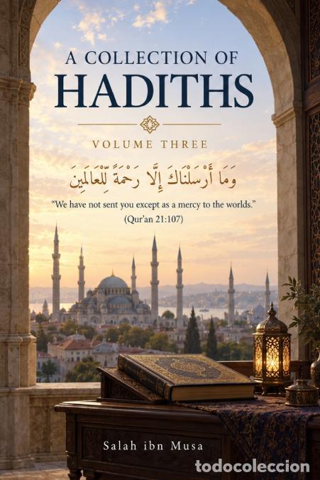 Livres: Selected Hadiths - Volume Three - English Translation with Brief Explanations and Practical Guidance