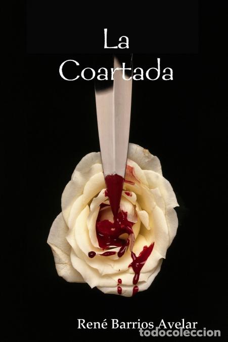 Libros: La Coartada - RENE BARRIOS AVELAR - Foto 1