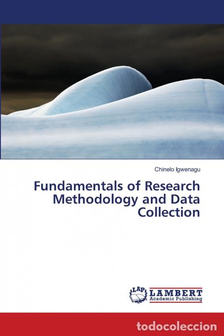 books: Fundamentals of Research Methodology and Data Collection - Chinelo Igwenagu