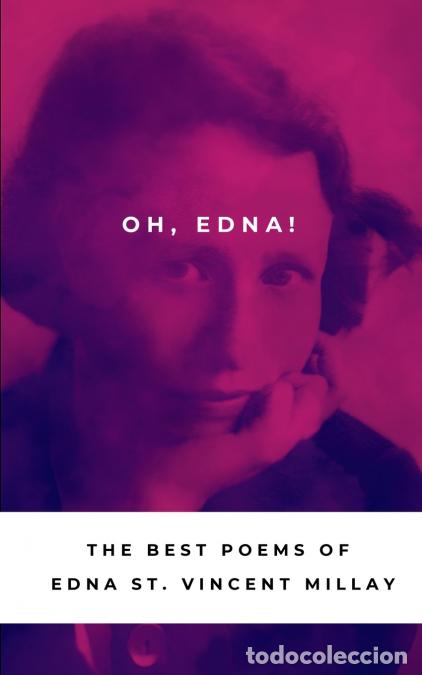 books: Oh, Edna! - The Best Poetry of Edna St Vincent Millay - Davison,Edna St. Vincent Millay,SomeThink Pu