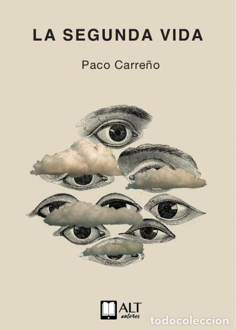 B&uuml;cher: La segunda vida - Paco Carre&ntilde;o,Paco Carre&ntilde;o