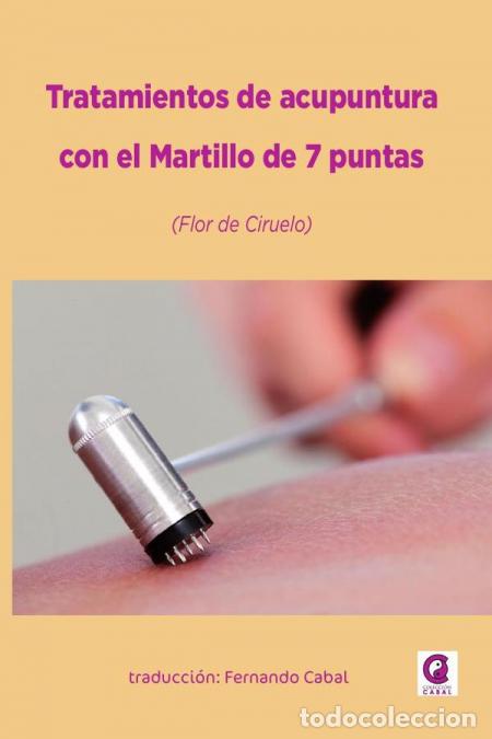 Livros: Tratamientos de acupuntura con el Martillo de 7 puntas - Hospital de Kuan An Men Hospital de Kuan An