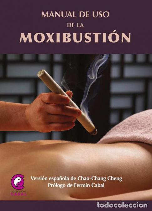 Livros: Manual de uso de la Moxibusti&oacute;n - Chao Chan Cheng