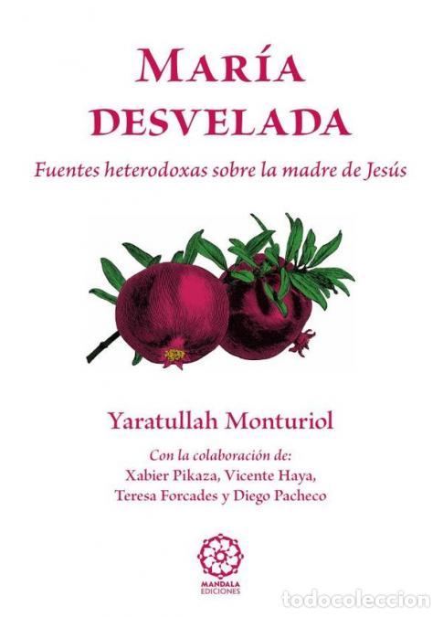 Libros: Mar&iacute;a desvelada - Yaratullah Monturiol