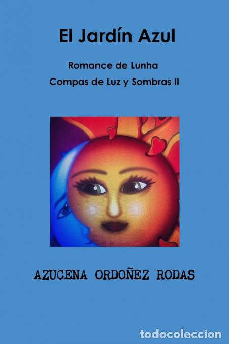 Libri: Romance de Lunha II El Jard&iacute;n Azul - Azucena Ordo&ntilde;ez Rodas