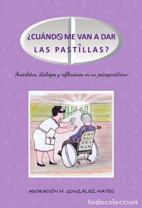 Libri: &iquest;Cu&aacute;ndo me van a dar las pastillas? - Adoraci&oacute;n Marina Gonz&aacute;lez Mateo