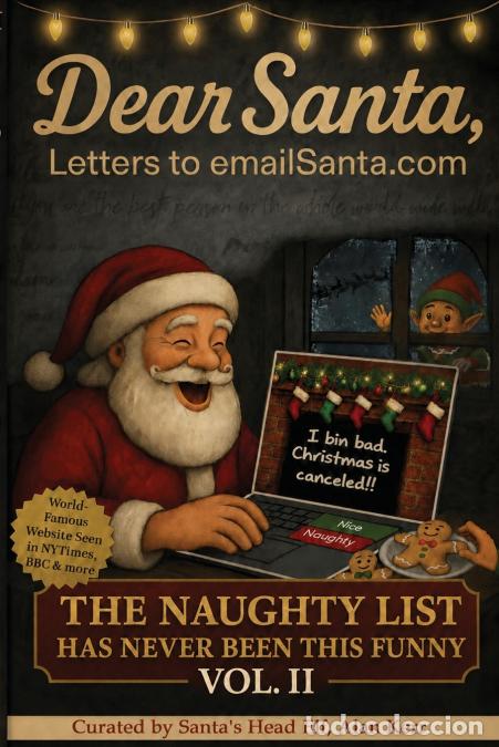 Libri: Dear Santa, Letters to emailSanta.com - Vol. II: The Naughty List Has Never Been This Funny - Ala